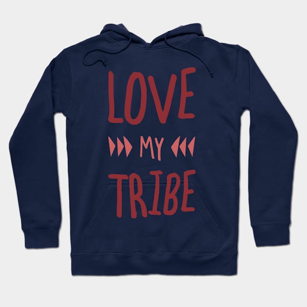 Love My Tribe Funny Stay At Home Mom Dad Gift Hoodie by klimentina